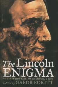 リンカーンの謎<br>The Lincoln Enigma : The Changing Faces of an American Icon