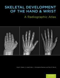 Skeletal Development of the Hand and Wrist : A Radiographic Atlas and Digital Bone Age Companion