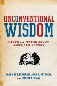アメリカ人有権者の事実と神話<br>Unconventional Wisdom : Facts and Myths About American Voters