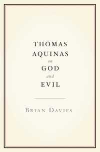 トマス・アクィナスの善悪論<br>Thomas Aquinas on God and Evil