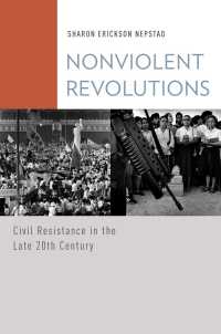 非暴力革命：２０世紀後半の市民的抵抗<br>Nonviolent Revolutions : Civil Resistance in the Late 20th Century