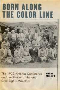 Born along the Color Line : The 1933 Amenia Conference and the Rise of a National Civil Rights Movement