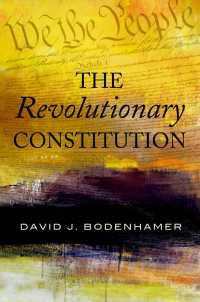 The Revolutionary Constitution Bodenhamer David J 電子版 紀伊國屋書店ウェブストア オンライン書店 本 雑誌の通販 電子書籍ストア