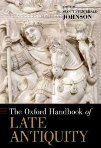 オックスフォード版　古代後期ハンドブック<br>The Oxford Handbook of Late Antiquity