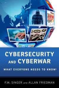 誰もが知っておきたいサイバーセキュリティ<br>Cybersecurity and Cyberwar : What Everyone Needs to Know&reg;