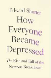 How Everyone Became Depressed : The Rise and Fall of the Nervous Breakdown