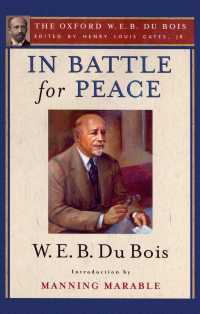In Battle for Peace (The Oxford W. E. B. Du Bois) : The Story of My 83rd Birthday