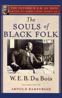 The Souls of Black Folk : The Oxford W. E. B. Du Bois