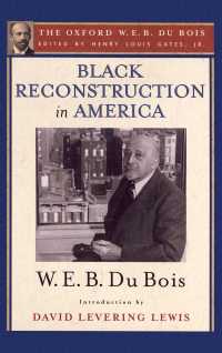 Black Reconstruction in America (The Oxford W. E. B. Du Bois) : An Essay Toward a History of the Part Which Black Folk Played in the Attempt to Reconstruct Democracy in America, 1860-1880