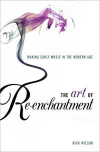 古楽を現代に<br>The Art of Re-enchantment : Making Early Music in the Modern Age