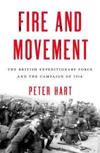 Fire and Movement : The British Expeditionary Force and the Campaign of 1914