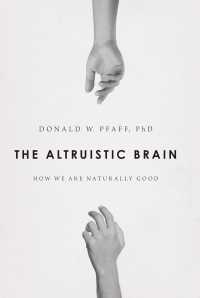 利他的な脳<br>The Altruistic Brain : How We Are Naturally Good