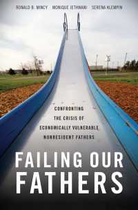 Failing Our Fathers : Confronting the Crisis of Economically Vulnerable Nonresident Fathers