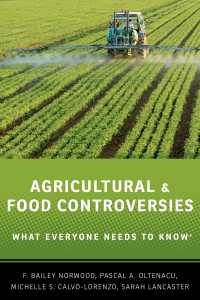 誰もが知っておきたい農業・食糧論争<br>Agricultural and Food Controversies : What Everyone Needs to Know®