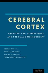 大脳皮質新論<br>Cerebral Cortex : Architecture, Connections, and the Dual Origin Concept
