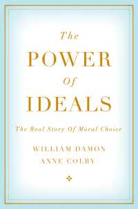 『モラルを育む〈理想〉の力：人はいかにして道徳的に生きられるのか』（原書）<br>The Power of Ideals : The Real Story of Moral Choice