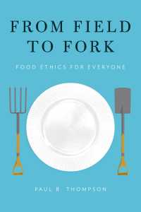 『食農倫理学の長い旅：“食べる”のどこに倫理はあるのか』（原書）<br>From Field to Fork : Food Ethics for Everyone