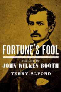 Fortune's Fool : The Life of John Wilkes Booth