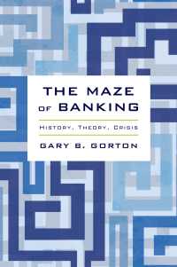 米国銀行業の迷路：歴史、理論と危機<br>The Maze of Banking : History, Theory, Crisis