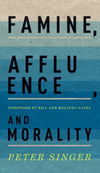 ピーター・シンガー著／飢餓、豊かさと道徳（ビル・ゲイツ夫妻序言）<br>Famine, Affluence, and Morality
