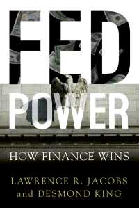 FEDの力：アメリカにみる金融の勝利<br>Fed Power : How Finance Wins