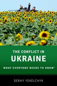 誰もが知っておきたいウクライナ紛争<br>The Conflict in Ukraine : What Everyone Needs to Know&reg;
