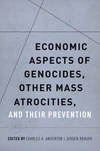 ジェノサイドの経済的側面<br>Economic Aspects of Genocides, Other Mass Atrocities, and Their Prevention