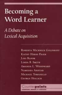 語彙獲得に関する論争<br>Becoming a Word Learner : A Debate on Lexical Acquisition