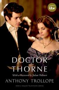 トロロプ『ソーン医師』（オックスフォード世界古典叢書）<br>Doctor Thorne TV Tie-In with a foreword by Julian Fellowes : The Chronicles of Barsetshire