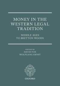 西洋法伝統における貨幣<br>Money in the Western Legal Tradition : Middle Ages to Bretton Woods