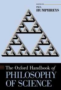 オックスフォード版　科学哲学ハンドブック<br>The Oxford Handbook of Philosophy of Science