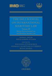 IMLI国際海事法マニュアル 第３巻：海洋環境法・国際海上安保法<br>The IMLI Manual on International Maritime Law : Volume III: Marine Environmental Law and Maritime Security Law
