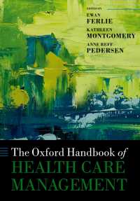 オックスフォード医療機関経営ハンドブック<br>The Oxford Handbook of Health Care Management