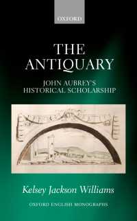 The Antiquary : John Aubrey's Historical Scholarship