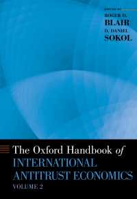 オックスフォード版　国際的独占禁止の経済学ハンドブック（第２巻）<br>The Oxford Handbook of International Antitrust Economics, Volume 2