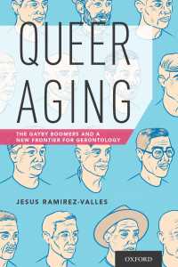 Queer Aging : The Gayby Boomers and a New Frontier for Gerontology