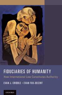 人道の受託者としての国家：国際法による権威の構築<br>Fiduciaries of Humanity : How International Law Constitutes Authority