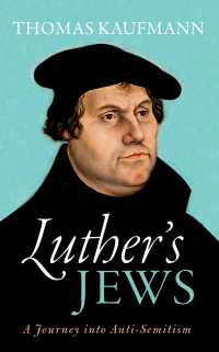 ルターの反ユダヤ主義（英訳）<br>Luther's Jews : A Journey into Anti-Semitism