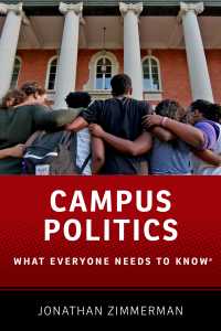 誰もが知っておきたい大学の政治的論点<br>Campus Politics : What Everyone Needs to Know&reg;
