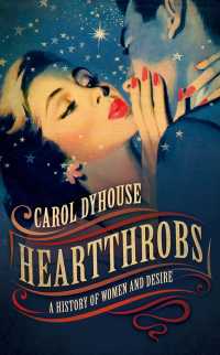 女性のときめきの文化史<br>Heartthrobs : A History of Women and Desire