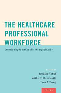 The Healthcare Professional Workforce : Understanding Human Capital in a Changing Industry