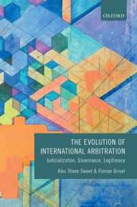 国際仲裁の進化<br>The Evolution of International Arbitration : Judicialization, Governance, Legitimacy