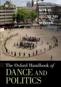 オックスフォード版　ダンスと政治ハンドブック<br>The Oxford Handbook of Dance and Politics
