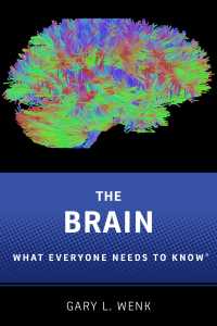 誰もが知っておきたい脳<br>The Brain : What Everyone Needs To Know&reg;