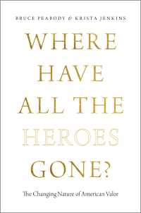 Where Have All the Heroes Gone? : The Changing Nature of American Valor