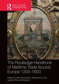ラウトレッジ版　14-16世紀ヨーロッパ海上貿易ハンドブック<br>The Routledge Handbook of Maritime Trade around Europe 1300-1600 : Commercial Networks and Urban Autonomy