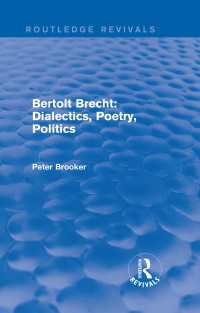 Routledge Revivals: Bertolt Brecht: Dialectics, Poetry, Politics (1988)