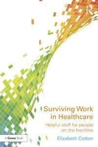 Surviving Work in Healthcare : Helpful stuff for people on the frontline