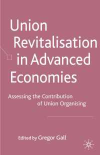 Union Revitalisation in Advanced Economies : Assessing the Contribution of Union Organising