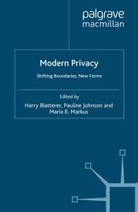 Modern Privacy : Shifting Boundaries, New Forms